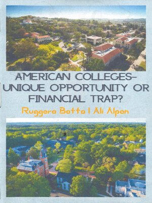 cover image of American Colleges- Unique Opportunity or Financial Trap?